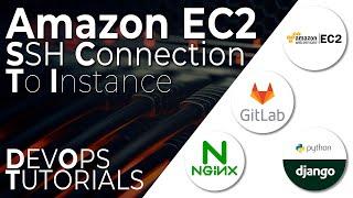 DevOps Master Class - Connect and SSH into Your AWS EC2 Instance like a Pro!