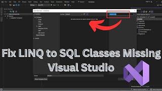 Fix LINQ to SQL Classes Missing Visual Studio