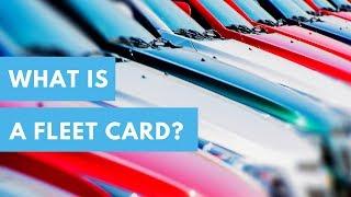 What Is a Fleet Card?