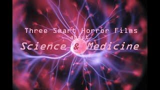 Three Smart Horror Films About Science & Medicine - Horror Movie Syllabus