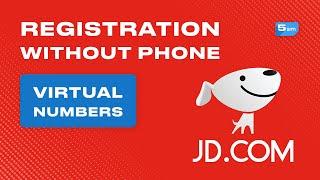 How to create  jd.com account without Phone Number Verification 2022