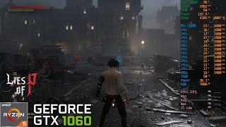 Lies of P | GTX 1060 6GB | Ryzen 5 1600