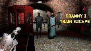 GRANNY CHAPTER 3 TRAIN ESCAPE | FULL WALKTHROUGH | GRANNY GANGSTER