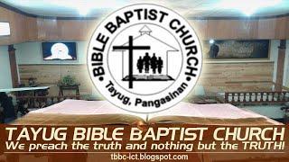 Welcome to Tayug Bible Baptist Church (Official)