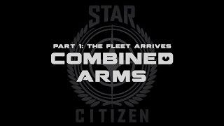 Combined Arms. Part 1: The Fleet Arrives