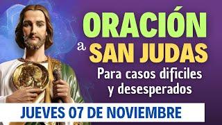 ORACIÓN a San Judas Tadeo para casos Difíciles y Desesperados | Jueves 07 de Noviembre