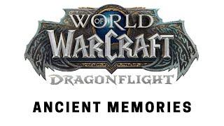 World of Warcraft: Dragonflight - Questing: Ancient Memories