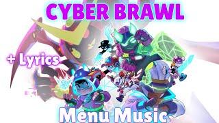 Cyber Brawl Menu Music with Lyrics | Hacker Menu Music + Lyrics