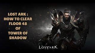 LOST ARK: HOW TO CLEAR FLOOR 48 OF TOWER OF SHADOW