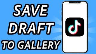 How to save TikTok draft video in gallery without posting 100% WORKING (Full Guide)