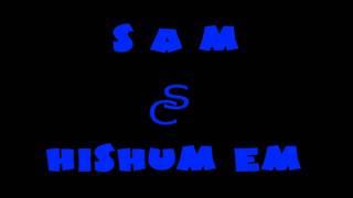 SAM - HISHUM EM