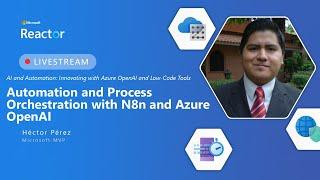 Automation and Process Orchestration with N8n and Azure OpenAI