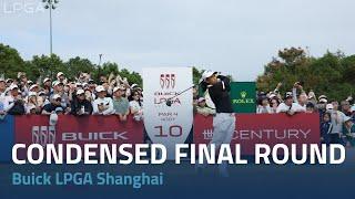 Condensed Final Round | Buick LPGA Shanghai