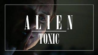 Alien | Toxic