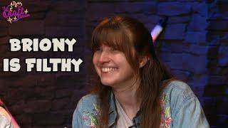 Briony is the most filthy of us all