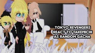 Tokyo revengers react to Takemichi as random gacha.|Реакция тм на Такемичи как рандом гача.|#gacha