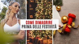 Come DIMAGRIRE prima delle feste | Segreti di nutrizione e allenamento