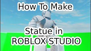 (ROBLOX STUDIO TUTORIAL) How To Make STONE STATUE In Roblox Studio (#5)