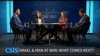 Israel and Iran At War: What Comes Next?