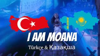 I am Moana: Turkish/Kazakh Mix HD (S+T)