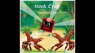 TrouFound 14 - Nock Crab .