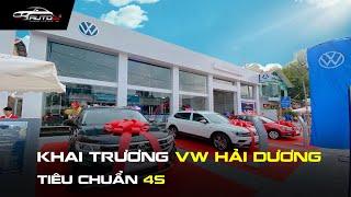 KHAI TRƯƠNG ĐẠI LÝ VOLKSWAGEN HẢI DƯƠNG CHUẨN 4S