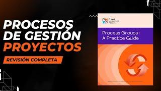 Cómo Funcionan los Procesos del PMI: Paso a Paso, Análisis del Libro Grupo de Procesos