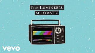 The Lumineers - Automatic (Official Lyric Video)