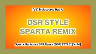 [LAST SPARTA REMIX OF 2022] [V6] Multisource has a Sparta Madhouse SFP Remix [DSR Style] [V154]