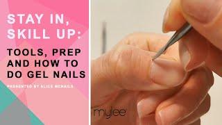 Stay In, Skill Up- Tools, Prep and How To Do Gel Nails