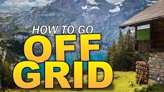 How To Go Off Grid - The TOP things you need to consider before going off-grid #offgrid #offgridlife