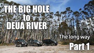 The Big Hole to Deua River Campground - Part 1 - 4x4 and camping