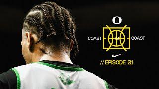 Coast to Coast | Oregon Men's Basketball | Episode 1 - "Always Been Us"