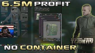 Zero to Hero With No Container - 6.5 Million Rouble Profit - Escape From Tarkov