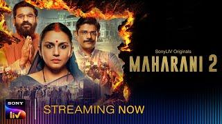 Maharani S2 | SonyLIV Originals | Streaming Now