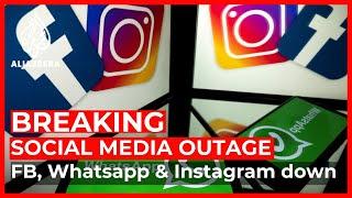 Facebook, Instagram and WhatsApp down in global outage