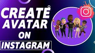 How to Create Avatar on Instagram?