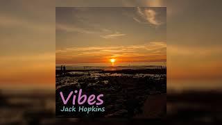 Vibes | Jack Hopkins