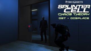 Splinter Cell Chaos Theory OST - Displace [Full Theme]