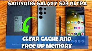 How to CLEAR CACHE and Free Up Memory Samsung Galaxy S23 Ultra