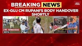 Former Gujarat CM Vijay Rupani's Body To Be Handed Over, Last Rites In Rajkot | Ahmedabad Crash