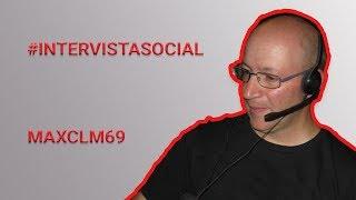 #intervistasocial A MAXCLM69    [ESCLUSIVA!!!]