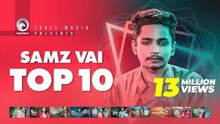 Samz Vai | Top 10 | Ghum Valobashi, Ki Maya Lagaili, Tore Vule Jawar Lagi | Samz Vai New Song 2019