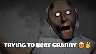 Trying To Beat Granny ️