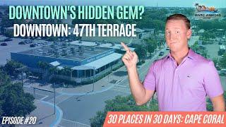 Cape Coral, FL: Downtown - 47th Terrace [30 Places in 30 Days - Episode #20]