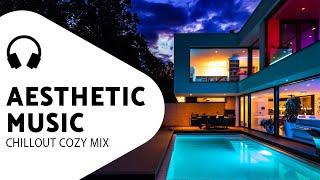 Chillout Music To Stay At Home — Cozy Mix