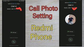 How to enable Call photo setting Redmi phone