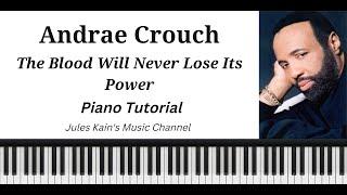 Andrae Crouch - The Blood Will Never Loose Its Power - Sheet Music - Traditional Gospel Piano Lesson