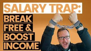 Salary Trap: How to Break Free and Boost Your Income