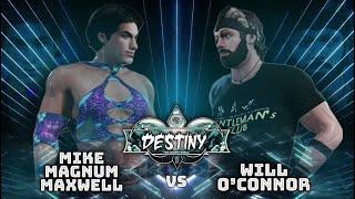 Promo Video: Will O’Connor VS Mike Magnum Maxwell (Destiny III)